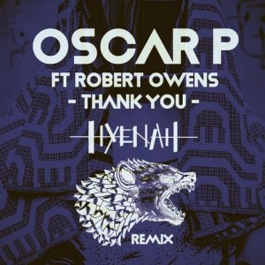 Oscar P Robert Owens Thank You Hyenah Remix